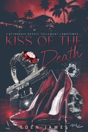 Couverture du roman Kiss of the Death, romance sombre et explosive centrée sur Ineri et Aleksi, avec des talons rouges, un pistolet et une bague. On y retrouve la aussi la villa de la famille Turri.