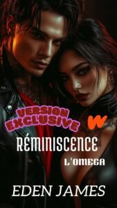 Couverture du roman « Réminiscence – L’Omega » d’Eden James – version Wattpad exclusive.